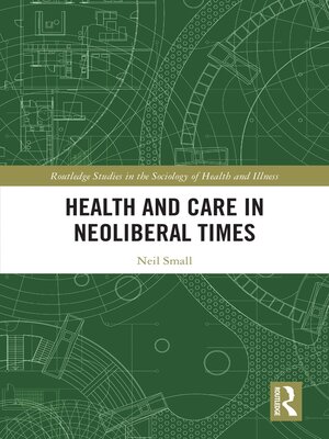 cover image of Health and Care in Neoliberal Times
